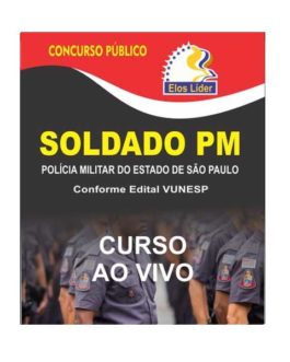 SOLDADO DA POLÍCIA MILITAR DE SP 2ª CLASSE – AO VIVO turma de Julho