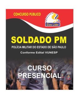 SOLDADO DA POLÍCIA MILITAR DE SP 2ª CLASSE – PRESENCIAL turma de Julho